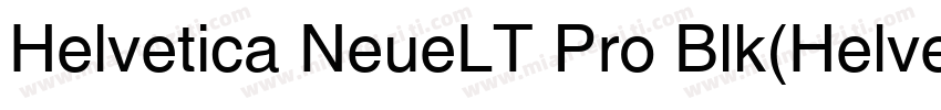 Helvetica NeueLT Pro Blk(HelveticaN字体转换